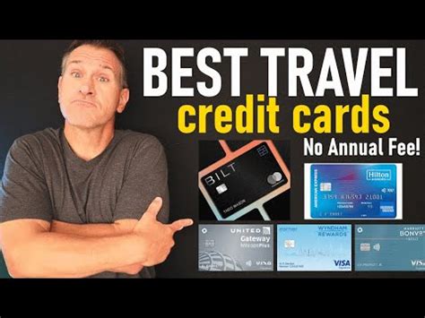 Best Travel Credit Cards With No Annual Fee And Why You Might