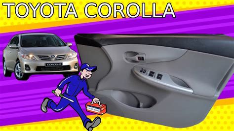 Como Desarmar Panel De Puerta Toyota Corolla Youtube