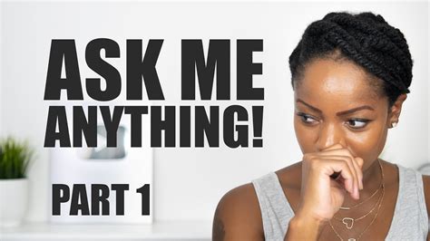 Ask Me Anything Part 1 Natural Hair Personal Questions Answered