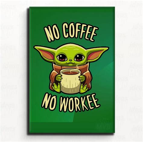 Cuadro Baby Yoda Coffee Ideas Mvd