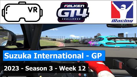 IRacing VR Mercedes AMG GT4 Suzuka GP GT4 Falken Tyre Challenge