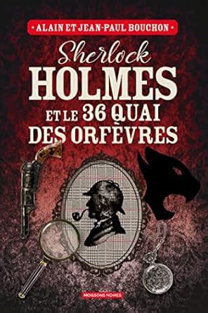 Sherlock Holmes et le 36 quai des orfèvres eBook Bouchon Alain