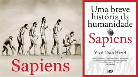 Sapiens Uma Breve Historia Da Humanidade Yuval Noah Harari 7 Youtube