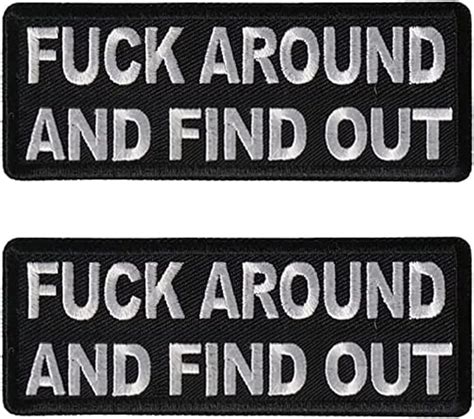 Amazon 2 Pack Fuck Around And Find Out Patches Iron On Or Sew On Funny Morale Patch