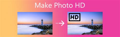Make Photos HD Effectively with Best Tools (Top Picks 2025)