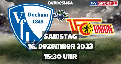 Vfl Bochum Union Berlin Fu Ball Bundesliga Live Am