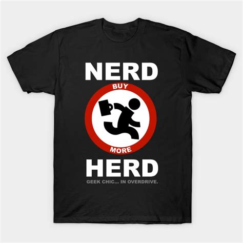 Nerd Herd Geek Chic In Overdrive Chuck T Shirt Teepublic