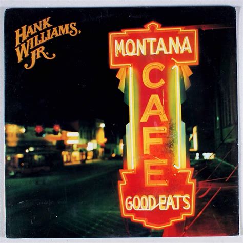 Hank Williams, Jr – Montana Cafe | Independent Film, News and Media