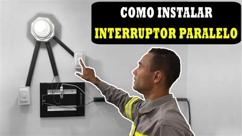 COMO INSTALAR INTERRUPTOR PARALELO THREE WAY YouTube