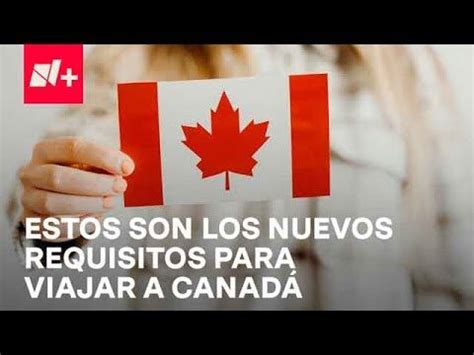 Requisitos para viajar a Canadá Actualizado enero 2025