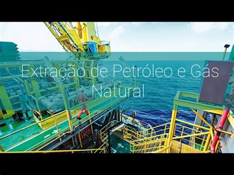 Extração de Petróleo como é feita a extração do petróleo e gás natural