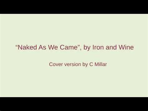 Naked As We Came Cover By C Millar Youtube