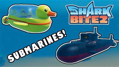 New Submarines In Sharkbite 2 Roblox Youtube