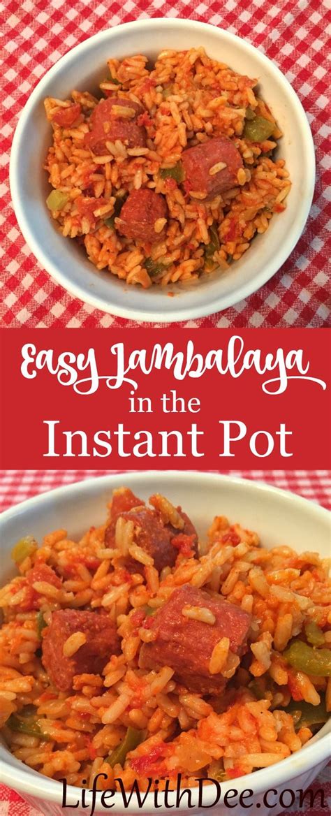 Easy Jambalaya In The Instant Pot Life With Dee Recipe Pressure Cooker Recipes Instant