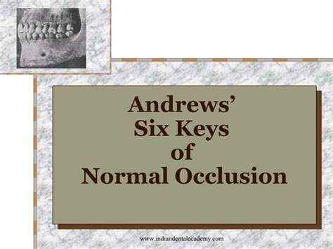 Andrews 6 Keys Of Normal Occlusion Certified Fixed Orthodontic Courses By Indian Dental Academy