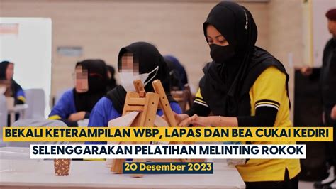 Bekali Ketrampilan Warga Binaan Lapas Dan Bea Cukai Kediri