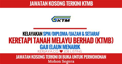 Keretapi Tanah Melayu Berhad Ktmb • Kerja Kosong Kerajaan