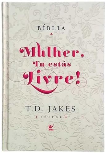 Bíblia Mulher Tu Estás Livre Capa Dura Vida Bíblias Livraria