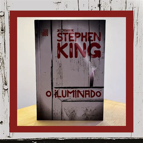 O iluminado Coleção Biblioteca Stephen King ZLibrary