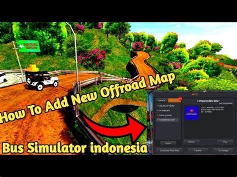 How To Add New Offroad Map Mod Bus Simulator Indonesia Map Not Working