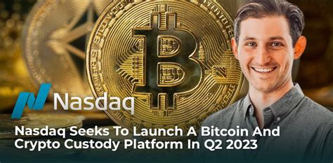 Nasdaq Seeks To Launch A Bitcoin And Crypto Custody Platform Berit On