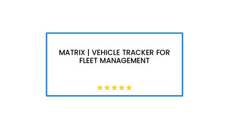 Matrix Vehicle Tracker For Fleet Management Cbl