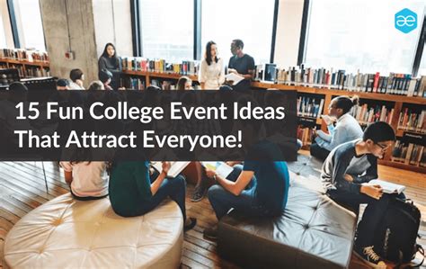 15 Fun College Event Ideas That Attract Everyone!