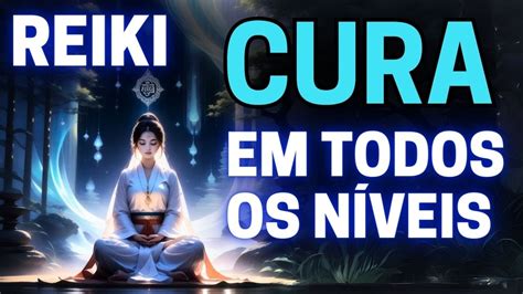 ENVIO DE REIKI À DISTÂNCIA CURA PROFUNDA EM TODOS OS NÍVEIS YouTube