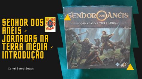 Senhor dos Anéis Jornadas na Terra Média Introdução YouTube