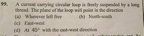 Fill In The Blanks A Current Carrying Solenoid When Freely Suspended It Always Rests In Direction