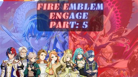 Fire Emblem Engage Part 5 Framme S Replacement YouTube