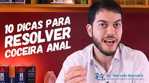 10 Dicas Para Resolver Coceira Anal Dr Marcelo Werneck Youtube