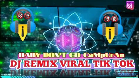 Dj Viral Baby Don T Go Jedag Jedug Full Bass DJ SANTUY Viraltiktok