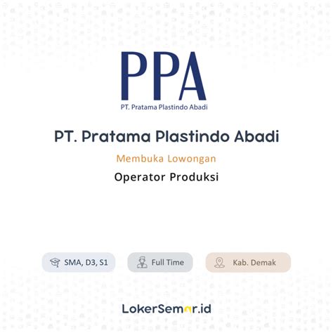 Lowongan Kerja Operator Produksi Di Pt Pratama Plastindo Abadi