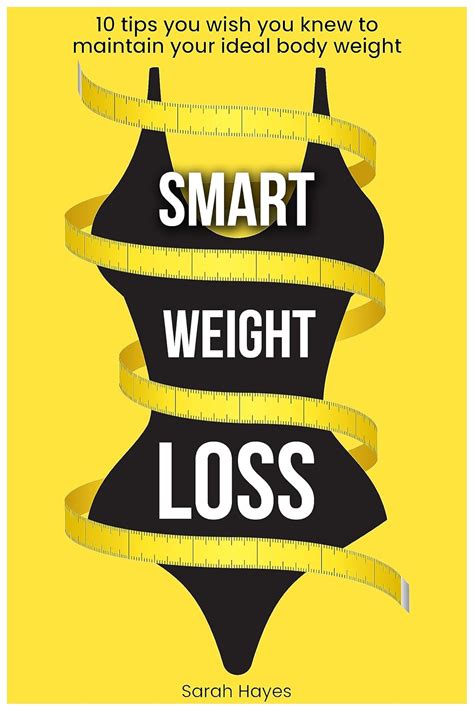 Smart Weight Loss 10 Tips You Wish You Knew To Maintain Your Ideal