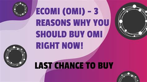 ECOMI OMI 3 Reasons Why You Should Buy Right Now Last Chance To Buy