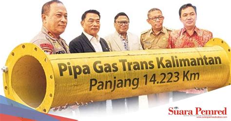 Pipa Gas Trans Kalimantan Akan Dibangun Persiapan Ibu Kota Baru