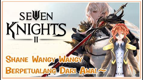 Ke Isekai Hayuuk Seven Knights 2 YouTube