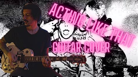 Yungblud Feat Machine Gun Kelly Acting Like That Guitar Cover