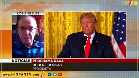 Detr S Del Fin De Daca Se Esconden Oscuros Intereses De Trump Rub N