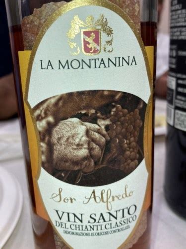 La Montanina Sor Alfrede Vin Santo Del Chianti Classico Vivino United