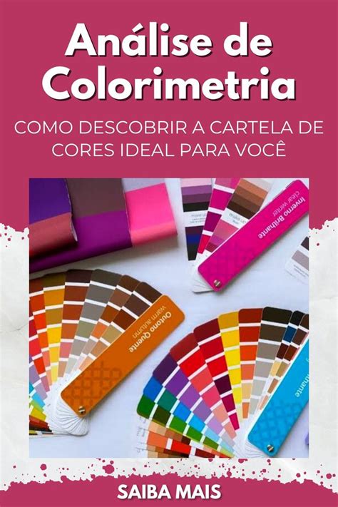 Descubra Sua Tabela De Cores Através Da Análise De Colorimetria In 2022