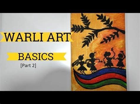 Warli Painting Tutorial Guide [Basic Part 2] | Art basics, Painting ...