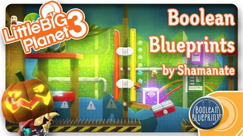 Lbp3 Little Big Boolean Blueprints Lbp Community Level Youtube