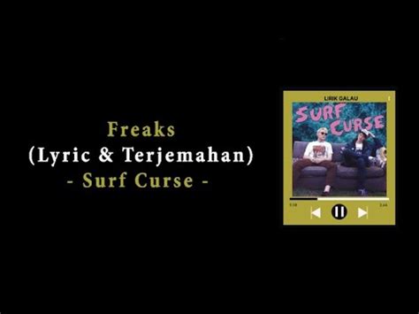 Freaks Surf Curse Lyric Terjemahan Indonesia YouTube