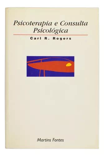 Livro Psicoterapia E Consulta Psicol Gica Carl R Rogers Mercadolivre