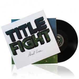 Title Fight - Floral Green (2013, Black, Repress, Vinyl) | Discogs