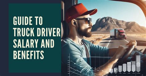 A Comprehensive Guide To Truck Driver Salary And Benefits Salary Ideas