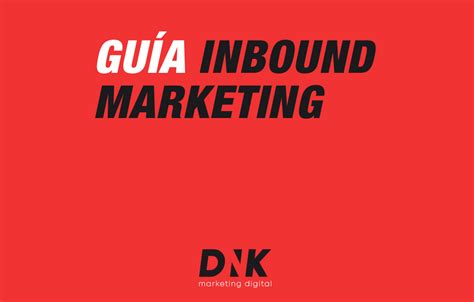 Guía De Inbound Marketing Pdf Dnk Marketing Digital