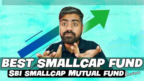 Best Smallcap Mutual Fund In India For 2024 Sbi Small Cap Mutual Fund